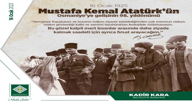 Mustafa Kemal Atatürk’ün Osmaniye’ye gelişinin 98. yıldönümü